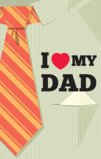 Happy Father's Day I Love (heart) My Dad With A Tie Garden Flag Decorative Flag - 12.5