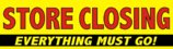 2ftX7ft STORE CLOSING EVERYTHING MUST GO! Sale Banner Sign