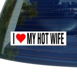 I Love Heart MY HOT WIFE Window Bumper Sticker