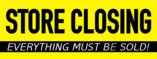 STORE CLOSING BANNER SIGN clearance signs close