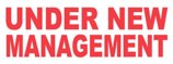 UNDER NEW MANAGEMENT - VINYL OUTDOOR BANNER - 8'X3'